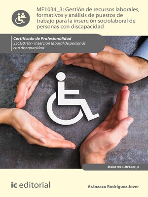 cover image of Gestión de recursos laborales, formativos y análisis de puestos de trabajo para la inserción sociolaboral de personas con discapacidad. SSCG0109